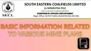 SECL SYLLABUS TOPIC -BASIC INFORMATION RELATED TO VARIOUS MINE PLANS