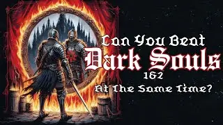 Can You Beat Dark Souls 1 & 2 at the same time ? (world's First)