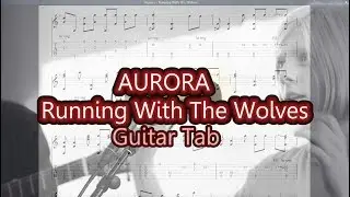 AURORA - Running With The Wolves Guitar fingerstyle TAB