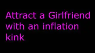 Get A GIrlfriend That's into Inflation Subliminal