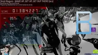 Shoji Meguro - WAKE UP, GET UP, GET OUT THERE! [ar8.5] +DT B Pass | Bubbleman