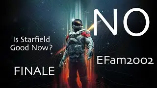 Replaying Starfield: Is The Game Good Now? Episode 3: FINALE