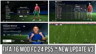 Finally!! New Update FC 24 PS5™ V3 | Fifa 16 Mobile Mod Best Graphics