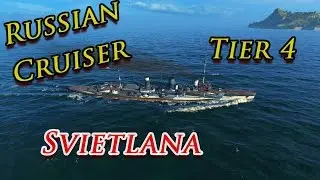 World of Warships - Svietlana Tier 4 Russian Cruiser Ship Review