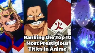 Top Ten Most Prestigious Titles in Anime #anime #podcast