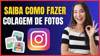 COMO FAZER COLAGEM DE FOTOS NO INSTAGRAM