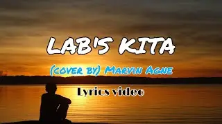 Labs Kita - Cover By: Marvin Agne (lyrics)