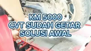 SOLUSI CVT FREEGO KM 5000 GREDEG