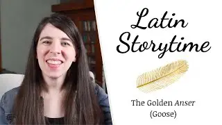 The Golden Goose | Latin Storytime