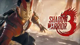 Shadow Warrior 3. Серия 12. Оседлал дракона