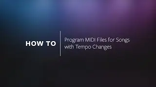 HOW TO | Program MIDI Files for Songs with Tempo Changes