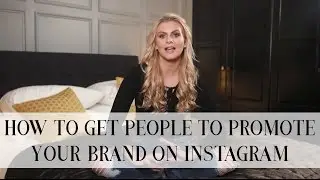 HOW TO GET PEOPLE TO PROMOTE YOUR BRAND ON INSTAGRAM FOR FREE | Natalie Elizabeth Diver