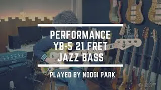 Performance YB-5 21 Fret Jazz Bass | Noogi Park