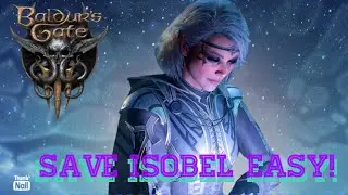 Master Baldur's Gate 3: Save Isobel EASY! | Full Guide PS5