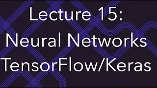 Programming for Data Science, Lec 15: Neural Networks, TensorFlow AutoDiff, and Keras