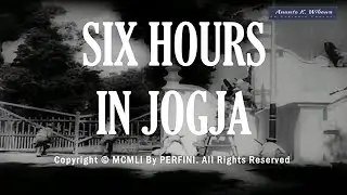 SIX  HOURS IN JOGJA 1951 TRAILER IN ENGLISH” - TRAILER JADUL - BETTER VIEWED IN 720P.