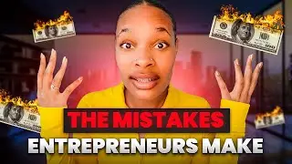 THE BIGGEST MISTAKES NEW ENTREPRENEURS MAKE
