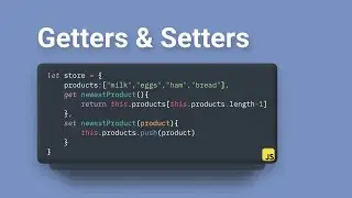 Mastering Getters & Setters in Javascript