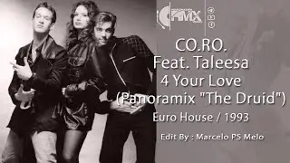 CO.RO Feat. Taleesa - 4 Your Love (Panoramix The Druid) 1993 #eurodance