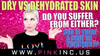 Dry Vs. Dehydrated | Do You Suffer From Either? And Is There A Cure Or Treatment? | Tanya Feifel