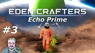 Eden Crafter - Echo Prime - Episode 3