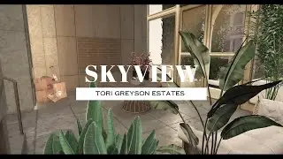 𝐒𝐊𝐘𝐕𝐈𝐄𝐖 𝐄𝐒𝐓𝐀𝐓𝐄 𝐓𝐨𝐫𝐢 𝐆𝐫𝐞𝐲𝐬𝐨𝐧'𝐬 | 𝐒𝐞𝐜𝐨𝐧𝐝 𝐋𝐢𝐟𝐞
