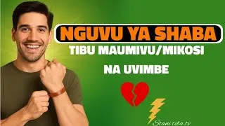 KWANINI UVAE BANGILI YA SHABA? | Siri ya Tiba ya Asili Inayopunguza Maumivu & Kukuongezea Nguvu!