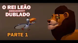 O Rei Leão DUBLADO BR (Parte 1) - The Remakeboot