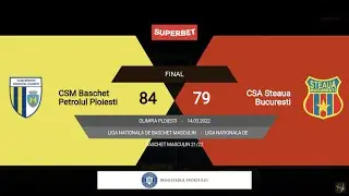 LNBM 2021-2022: CSM Baschet Petrolul Ploiești - Steaua București
