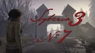 Прохождение Syberia III #7 Возвращение вождя