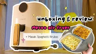 SHOPEE HAUL ALAT DAPUR MULTIFUNGSI || Unboxing & Review Mecoo Air Fryer Low Watt