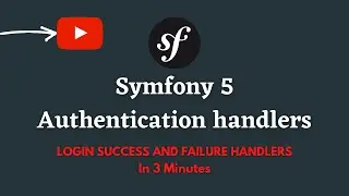 Symfony 5 authentication handlers | Symfony 5 authentication success and failure handlers