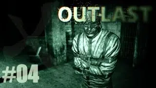 OUTLAST - SÓ CORRE BERG! #04