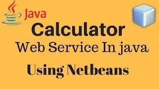 How to create Calculator Web Service in java Using NetBeans | In Hindi
