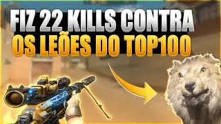 22 KILLS CONTRA OS LEÕES DO TOP 100 🦁 | CrossFire