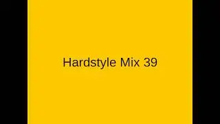 Hardstyle Mix 39