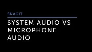 System Audio vs Microphone Audio