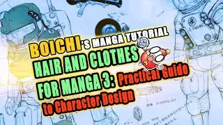 [MANGA TUTORIAL] HAIR AND COSTUME DESIGN FOR MANGA PART 03: LET'S DRAW WITH #BOICHI✏️📒🖊️💻