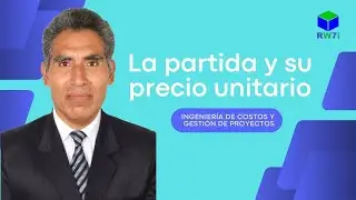 1. 2 La partida y su precio unitario