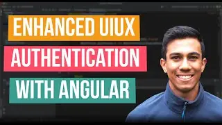 How to enhance UIUX for Authentication with Angular - Tutorial