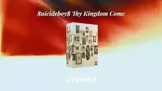 $UICIDEBOY$ DRUMKIT - THY KINDGOM COME