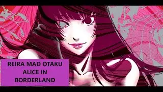 Reira Mad Otaku - Alice in Borderland