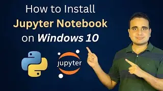 How to Install Jupyter Notebook in Windows 10