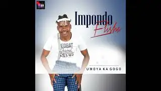 Impondo Elisha _ Ndisizen[iUmoya Ka Gogo Album]