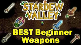 BEST Beginner Weapons in Stardew Valley