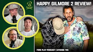 Mat Barzal's Podcast Debut Plus Happy Gilmore 2 Review | Fore Play Episode 785