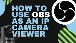 How to use OBS as an IP camera viewer