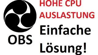 Hohe CPU Auslastung bei OBS beheben I OBS Tutorial