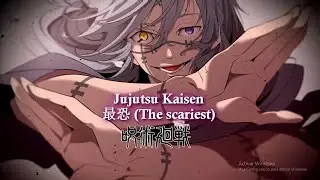 Jujutsu Kaisen OST (呪術廻戦)-  The scariest (最恐) MAHITO OST