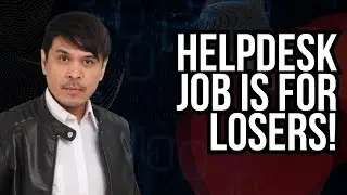 Helpdesk job is for Losers! Network and Cloud is better